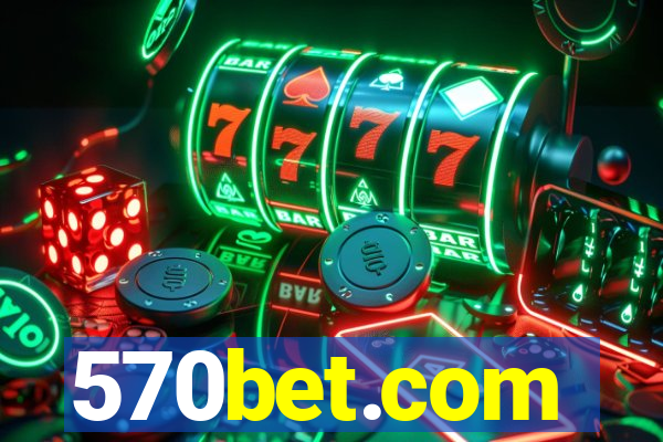 570bet.com