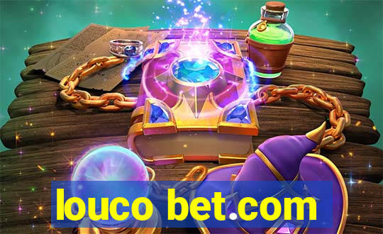 louco bet.com