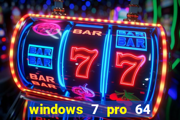 windows 7 pro 64 bits iso download