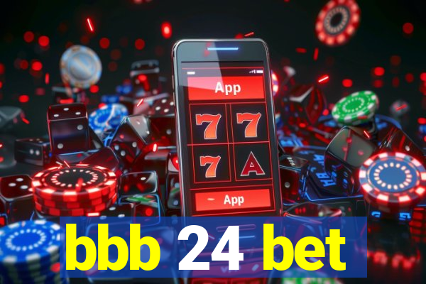 bbb 24 bet