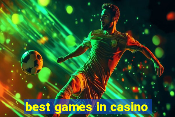 best games in casino