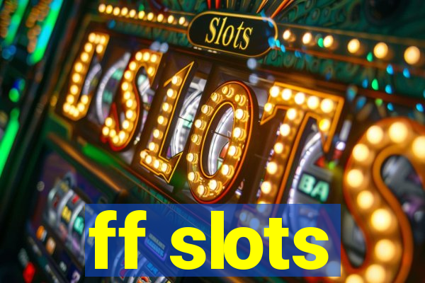 ff slots