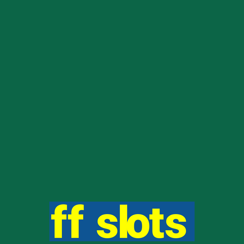 ff slots