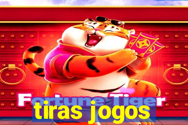 tiras jogos