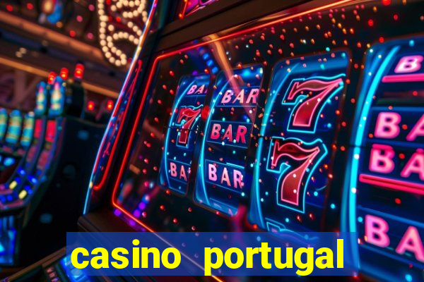 casino portugal melhor slot