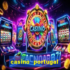 casino portugal melhor slot