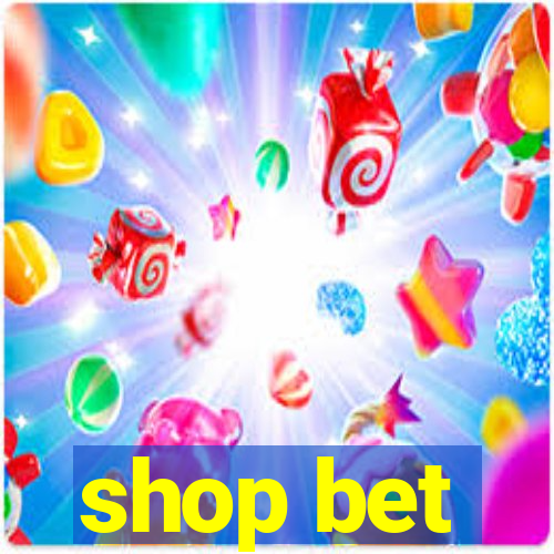 shop bet