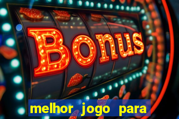 melhor jogo para ganhar dinheiro na internet