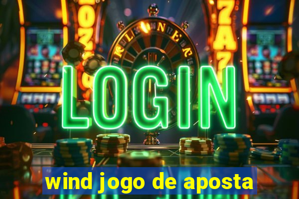 wind jogo de aposta