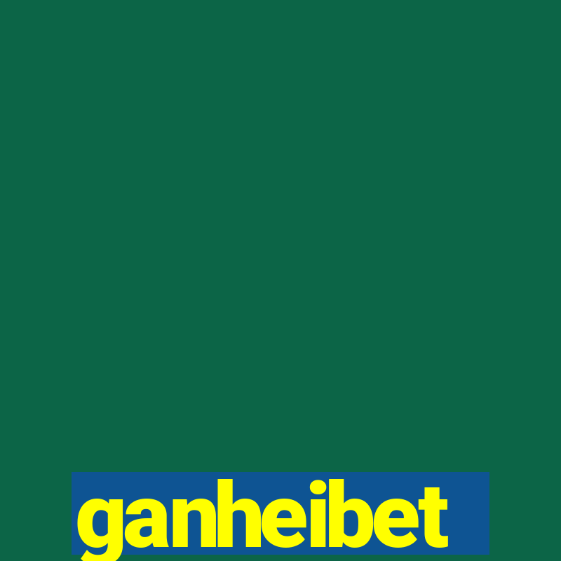 ganheibet