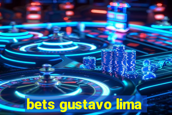 bets gustavo lima