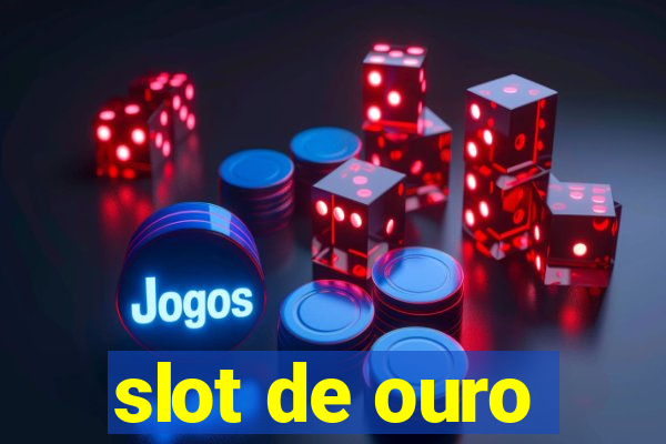 slot de ouro