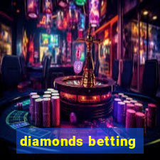 diamonds betting