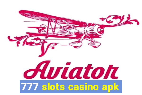 777 slots casino apk