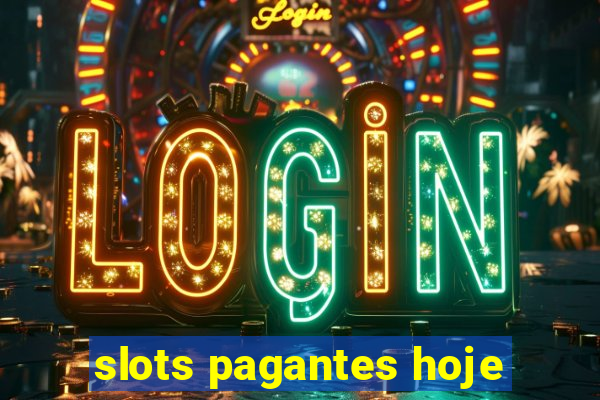 slots pagantes hoje