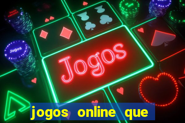 jogos online que paga de verdade