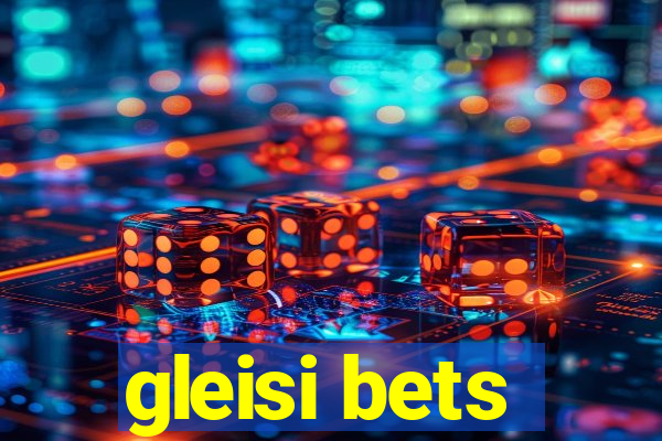 gleisi bets