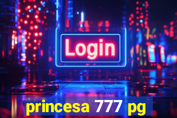 princesa 777 pg