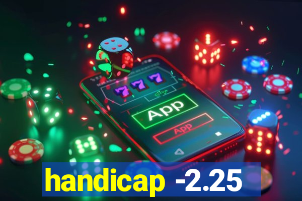 handicap -2.25