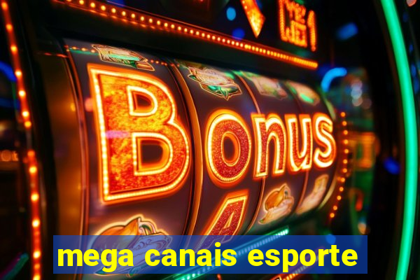 mega canais esporte