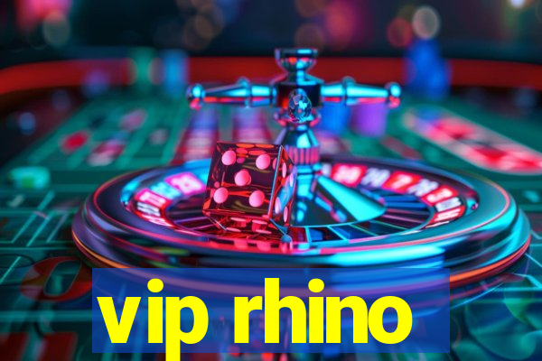 vip rhino