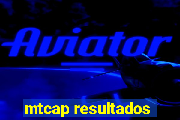 mtcap resultados