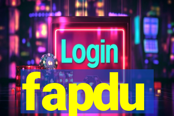 fapdu