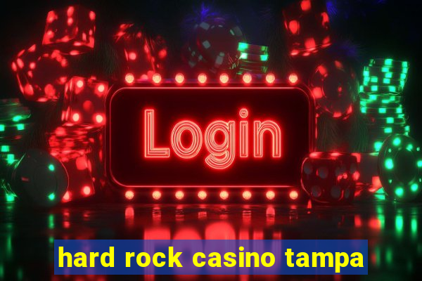 hard rock casino tampa