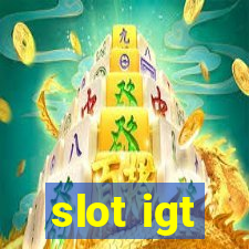 slot igt