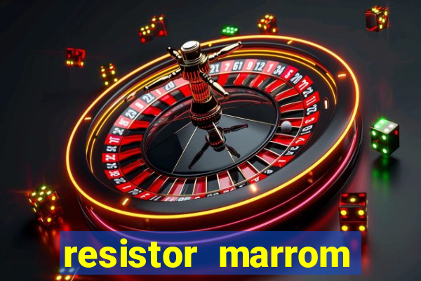 resistor marrom preto marrom dourado