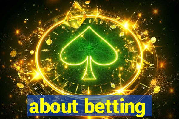 about betting