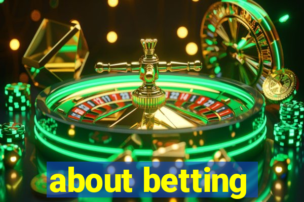 about betting