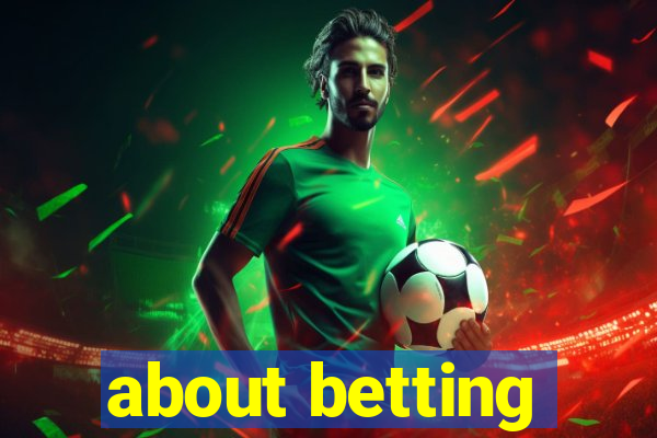 about betting