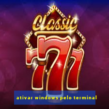 ativar windows pelo terminal