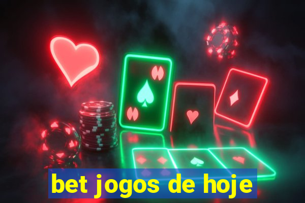 bet jogos de hoje