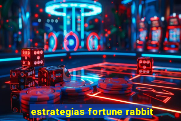 estrategias fortune rabbit