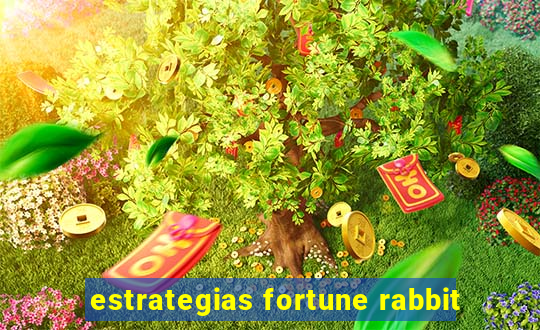 estrategias fortune rabbit