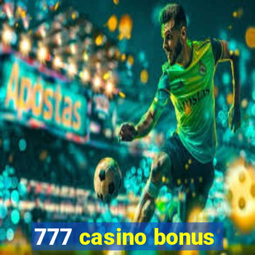 777 casino bonus