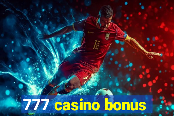 777 casino bonus