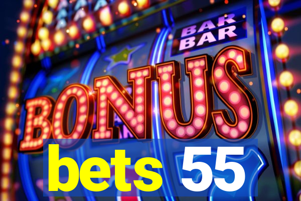 bets 55