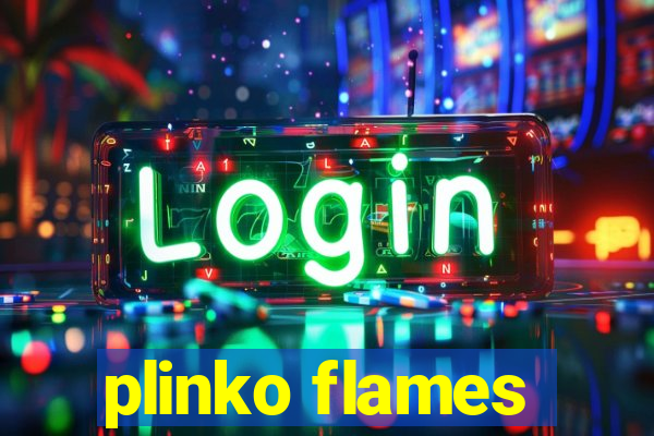 plinko flames