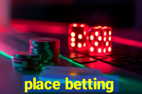 place betting