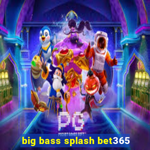 big bass splash bet365