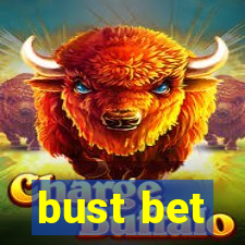 bust bet