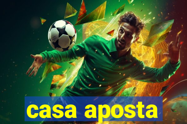 casa aposta