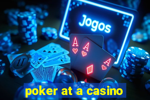 poker at a casino