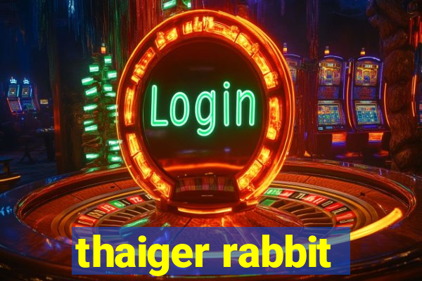 thaiger rabbit