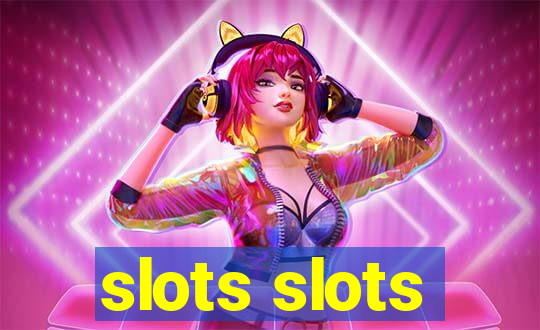 slots slots