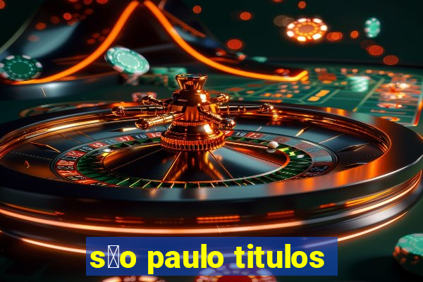 s茫o paulo titulos