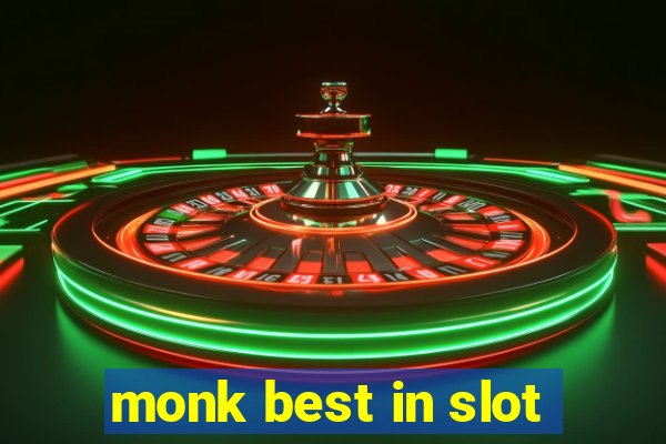 monk best in slot